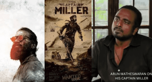 Arun Matheswaran on his 3rd movie Captain Miller