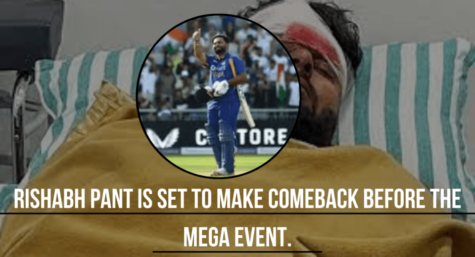 Rishabh pant is set to make comeback before the mega event.