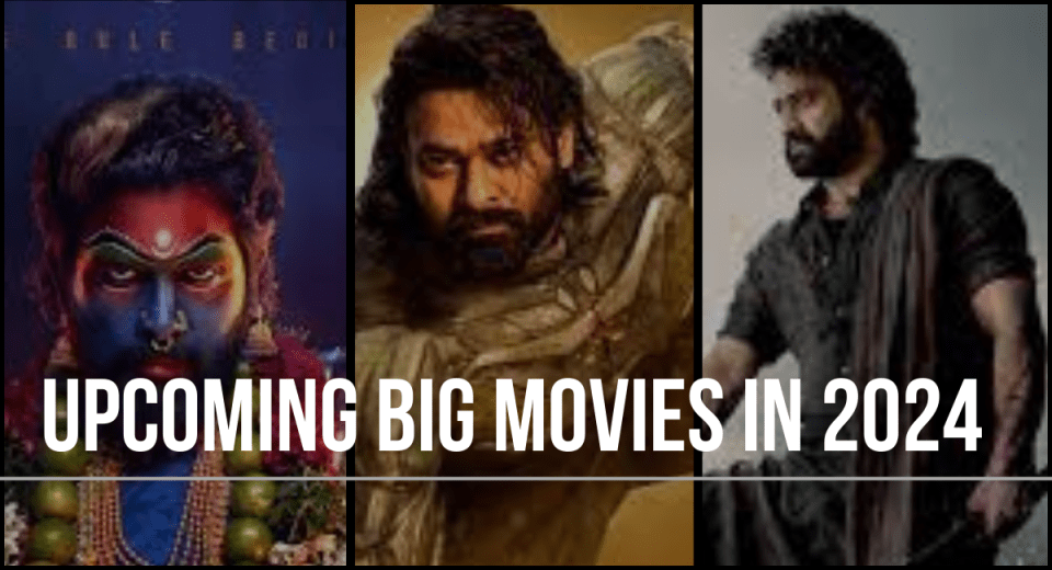 Upcoming big movies in 2024